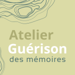 Permalink to: Session d'information Atelier Guérison des mémoires
